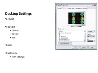 Desktop Settings Browse Position Center Stretch Tile Color Customise Icon settings 