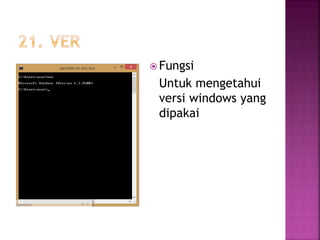  Fungsi
Untuk mengetahui
versi windows yang
dipakai
 