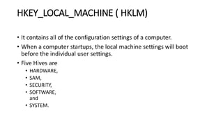 Local Machine Hive Registry Forensic | PPTX