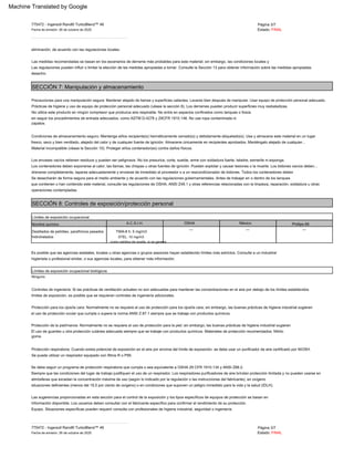 TWA­8 h: 5 mg/m3
STEL: 10 mg/m3
como neblina de aceite, si se genera
Destilados de petróleo, parafínicos pesados
hidrotratados
Nombre químico
­­­
­­­ ­­­
México
Controles de ingeniería: Si las prácticas de ventilación actuales no son adecuadas para mantener las concentraciones en el aire por debajo de los límites establecidos
A.C.G.I.H.
Es posible que las agencias estatales, locales u otras agencias o grupos asesores hayan establecido límites más estrictos. Consulte a un industrial
drenarse completamente, taparse adecuadamente y enviarse de inmediato al proveedor o a un reacondicionador de bidones. Todos los contenedores deben
Fecha de emisión: 26 de octubre de 2020
Precauciones para una manipulación segura: Mantener alejado de llamas y superficies calientes. Lavarse bien después de manipular. Usar equipo de protección personal adecuado.
desecho.
Los envases vacíos retienen residuos y pueden ser peligrosos. No los presurice, corte, suelde, arme con soldadura fuerte, taladre, esmerile ni exponga.
el uso de protección ocular que cumpla o supere la norma ANSI Z.87.1 siempre que se trabaje con productos químicos.
Las medidas recomendadas se basan en los escenarios de derrame más probables para este material; sin embargo, las condiciones locales y
Condiciones de almacenamiento seguro: Mantenga el/los recipiente(s) herméticamente cerrado(s) y debidamente etiquetado(s). Use y almacene este material en un lugar
fresco, seco y bien ventilado, alejado del calor y de cualquier fuente de ignición. Almacene únicamente en recipientes aprobados. Manténgalo alejado de cualquier...
El uso de guantes u otra protección cutánea adecuada siempre que se trabaje con productos químicos. Materiales de protección recomendados: Nitrilo.
situaciones deficientes (menos del 19,5 por ciento de oxígeno) o en condiciones que suponen un peligro inmediato para la vida y la salud (IDLH).
Información disponible. Los usuarios deben consultar con el fabricante específico para confirmar el rendimiento de su protección.
_ _ _ _ _ _ _ _ _ _ _ _ _ _ _ _ _ _ _ _ _ _ _ _ _ _ _ _ _ _ _ _ _ _ _ _ _ _ _ _ _ _ _ _ _ _ _ _ _ _ _ _ _ _ _ _ _ _ _ _ _ _ _ _ _ _ _ _ _
Phillips 66
sin seguir los procedimientos de entrada adecuados, como ASTM D­4276 y 29CFR 1910.146. No use ropa contaminada ni
_ _ _ _ _ _ _ _ _ _ _ _ _ _ _ _ _ _ _ _ _ _ _ _ _ _ _ _ _ _ _ _ _ _ _ _ _ _ _ _ _ _ _ _ _ _ _ _ _ _ _ _ _ _ _ _ _ _ _ _ _ _ _ _ _ _ _ _ _
límites de exposición, es posible que se requieran controles de ingeniería adicionales.
Siempre que las condiciones del lugar de trabajo justifiquen el uso de un respirador. Los respiradores purificadores de aire brindan protección limitada y no pueden usarse en
Página 3/7
Prácticas de higiene y uso de equipo de protección personal adecuado (véase la sección 8). Los derrames pueden producir superficies muy resbaladizas.
Página 3/7
Se desecharán de forma segura para el medio ambiente y de acuerdo con las regulaciones gubernamentales. Antes de trabajar en o dentro de los tanques
OSHA
775472 ­ Ingersoll Rand® TurboBlend™ 46
Ninguno.
775472 ­ Ingersoll Rand® TurboBlend™ 46
Se puede utilizar un respirador equipado con filtros R o P95.
Estado: FINAL
higienista o profesional similar, o sus agencias locales, para obtener más información.
Los contenedores deben exponerse al calor, las llamas, las chispas u otras fuentes de ignición. Pueden explotar y causar lesiones o la muerte. Los bidones vacíos deben...
goma
Equipo. Situaciones específicas pueden requerir consulta con profesionales de higiene industrial, seguridad o ingeniería.
Protección de la piel/manos: Normalmente no se requiere el uso de protección para la piel; sin embargo, las buenas prácticas de higiene industrial sugieren
Material incompatible (véase la Sección 10). Proteger el/los contenedor(es) contra daños físicos.
Las regulaciones pueden influir o limitar la elección de las medidas apropiadas a tomar. Consulte la Sección 13 para obtener información sobre las medidas apropiadas.
Las sugerencias proporcionadas en esta sección para el control de la exposición y los tipos específicos de equipos de protección se basan en
Se debe seguir un programa de protección respiratoria que cumpla o sea equivalente a OSHA 29 CFR 1910.134 y ANSI Z88.2.
Protección para los ojos/la cara: Normalmente no se requiere el uso de protección para los ojos/la cara; sin embargo, las buenas prácticas de higiene industrial sugieren
Límites de exposición ocupacional .
eliminación, de acuerdo con las regulaciones locales.
zapatos.
atmósferas que excedan la concentración máxima de uso (según lo indicado por la regulación o las instrucciones del fabricante), en oxígeno
Fecha de emisión: 26 de octubre de 2020
Protección respiratoria: Cuando exista potencial de exposición en el aire por encima del límite de exposición, se debe usar un purificador de aire certificado por NIOSH.
Límites de exposición ocupacional biológicos
que contienen o han contenido este material, consulte las regulaciones de OSHA, ANSI Z49.1 y otras referencias relacionadas con la limpieza, reparación, soldadura u otras
operaciones contempladas.
Estado: FINAL
No utilice este producto en ningún compresor que produzca aire respirable. No entre en espacios confinados como tanques o fosos.
SECCIÓN 8: Controles de exposición/protección personal
SECCIÓN 7: Manipulación y almacenamiento
Machine Translated by Google
 