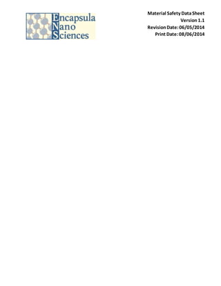 Material Safety Data Sheet 
Version 1.1 
Revision Date: 06/05/2014 
Print Date: 08/06/2014 
