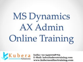 MS Dynamics
AX Admin
Online Training
 