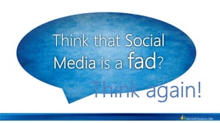 Think that Social Media is a fad?Think again!