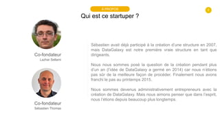 2
Qui est ce startuper ?
À PROPOS
Co-fondateur
Lazhar Sellami
Sébastien avait déjà participé à la création d’une structure...