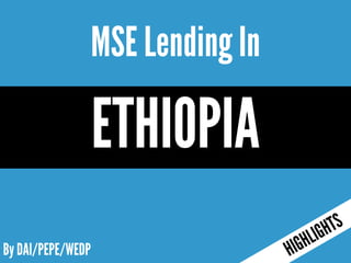 Lending to Ethiopia's Missing Middle - Outcomes and Impacts