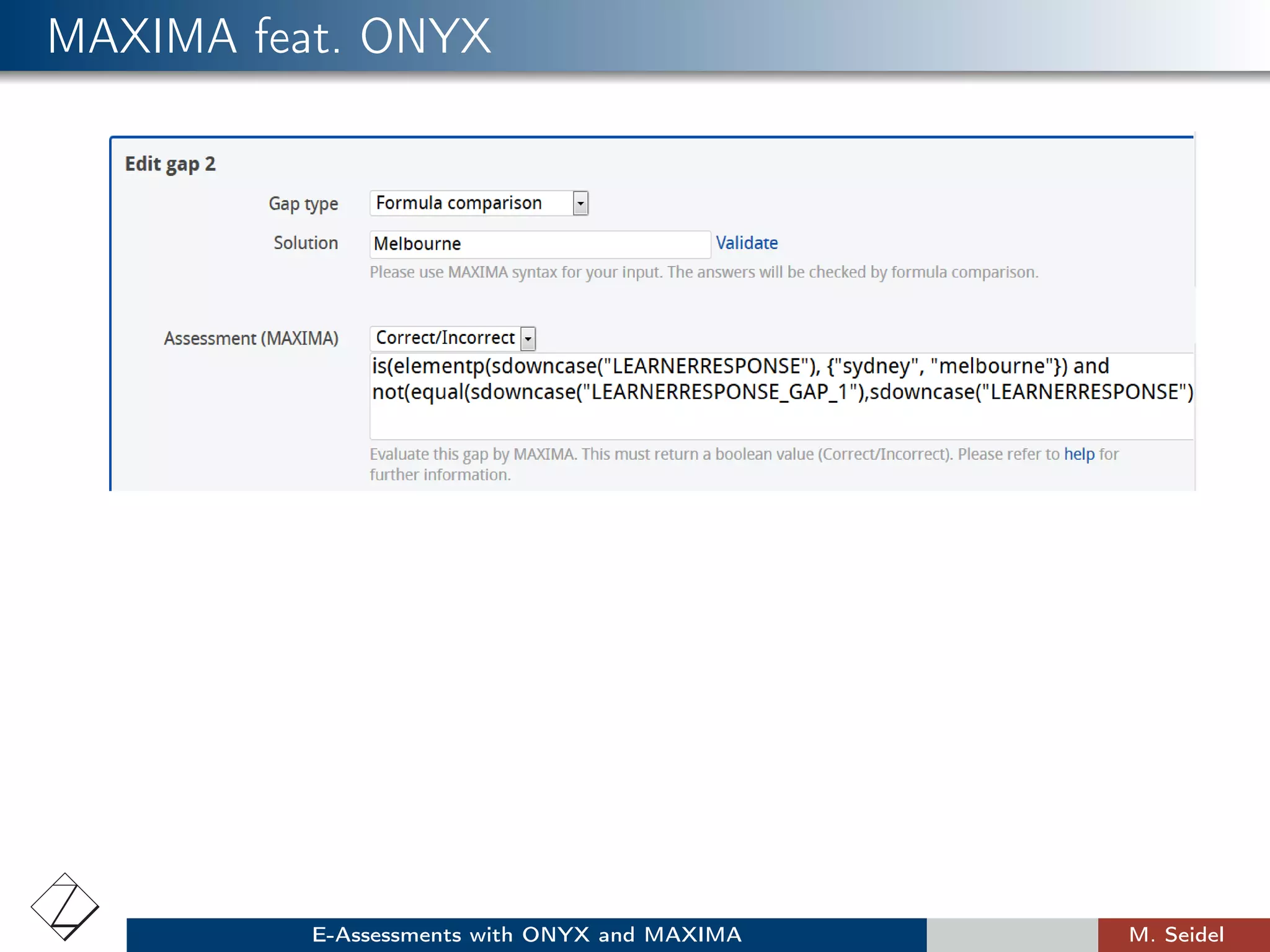 MAXIMA feat. ONYX
E-Assessments with ONYX and MAXIMA M. Seidel
 