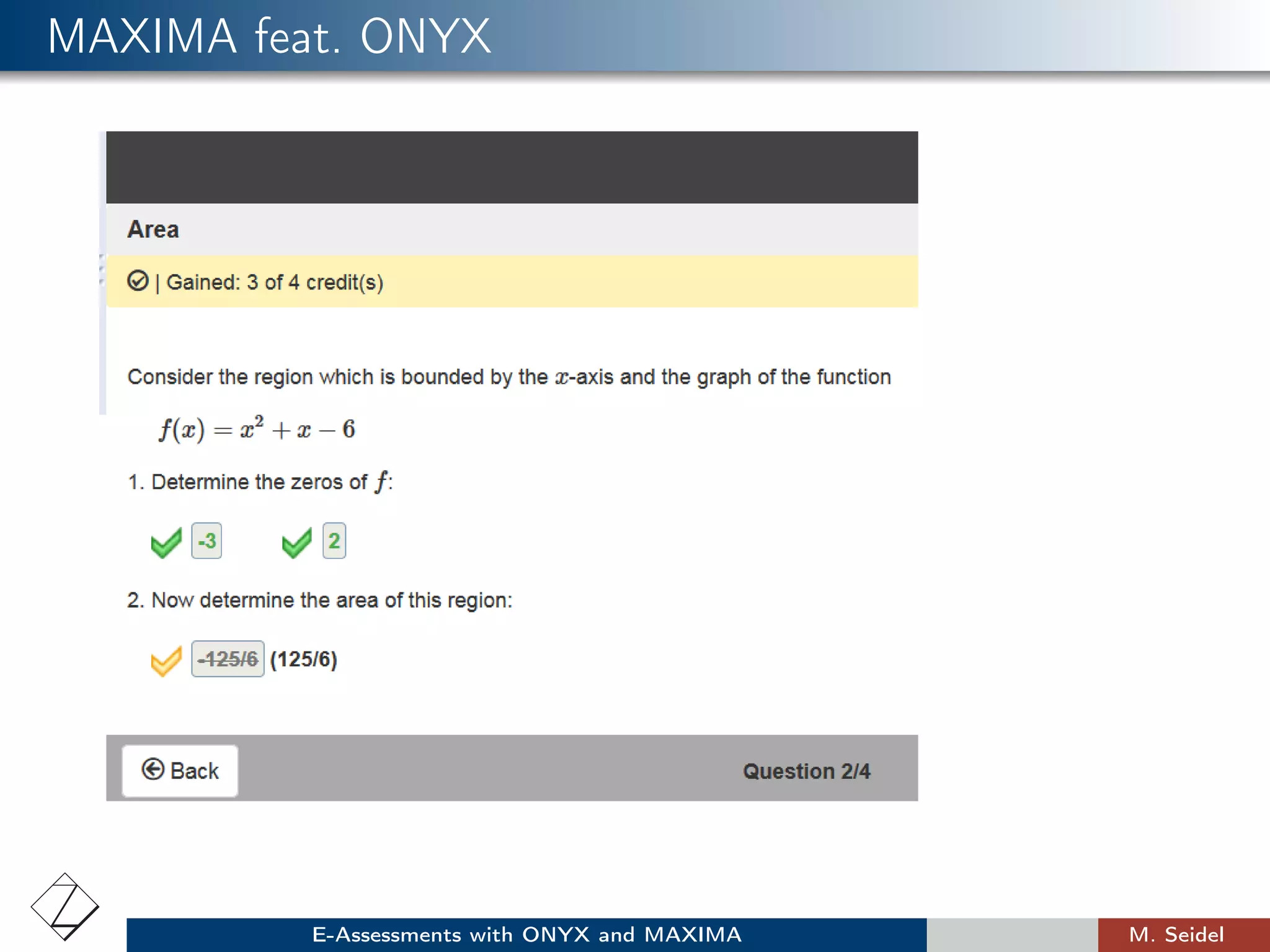 MAXIMA feat. ONYX
E-Assessments with ONYX and MAXIMA M. Seidel
 