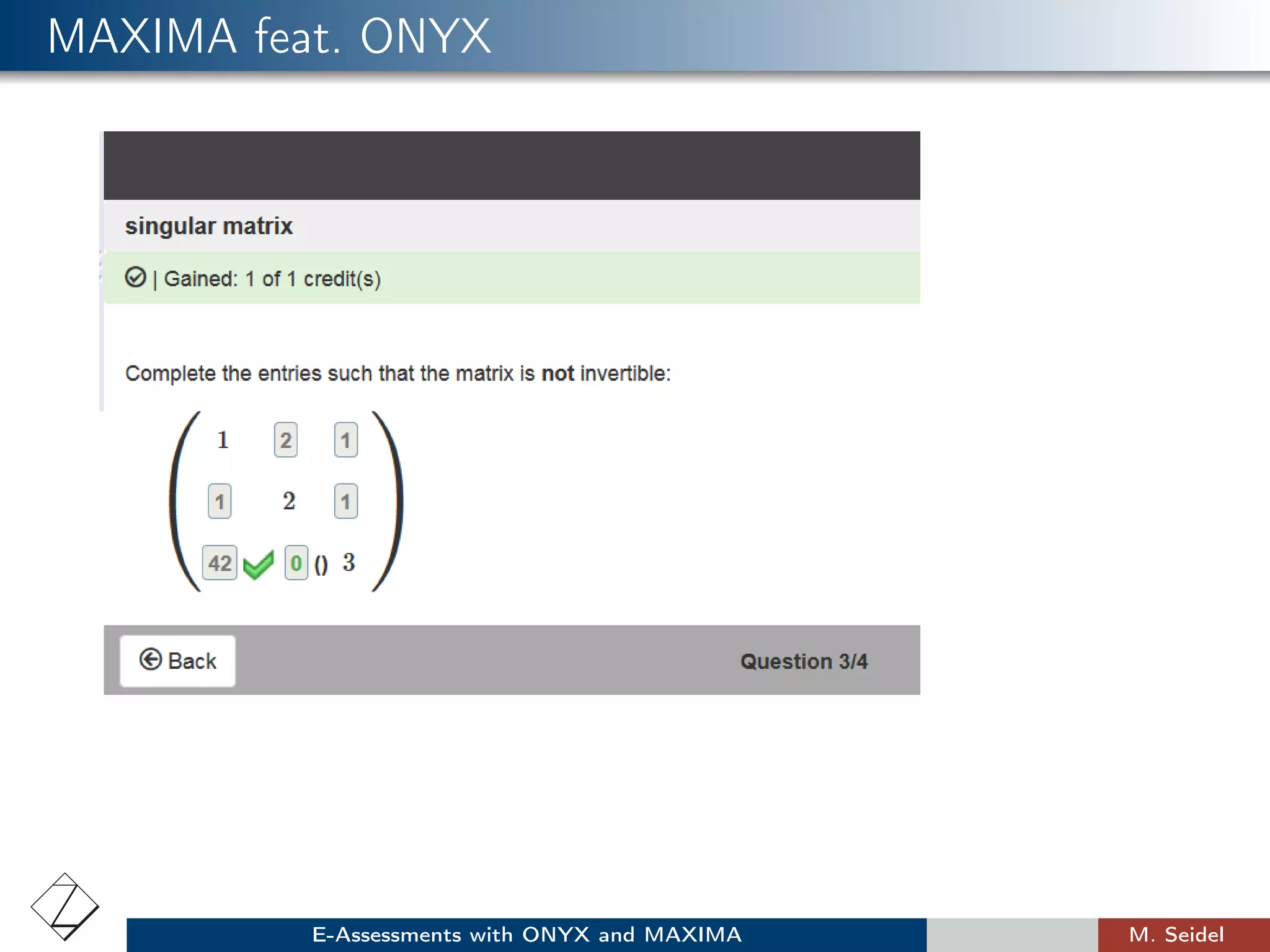 MAXIMA feat. ONYX
E-Assessments with ONYX and MAXIMA M. Seidel
 