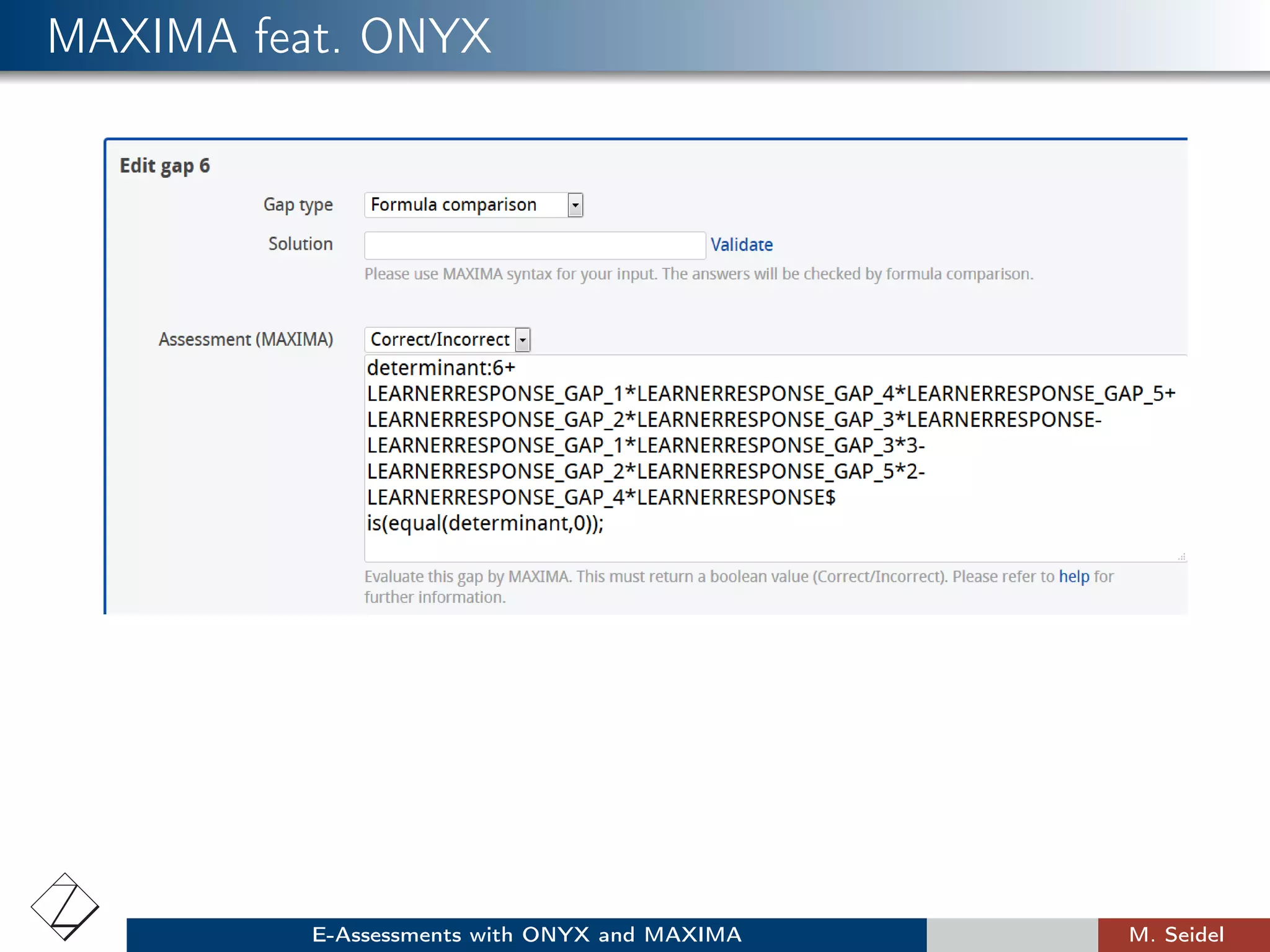 MAXIMA feat. ONYX
E-Assessments with ONYX and MAXIMA M. Seidel
 