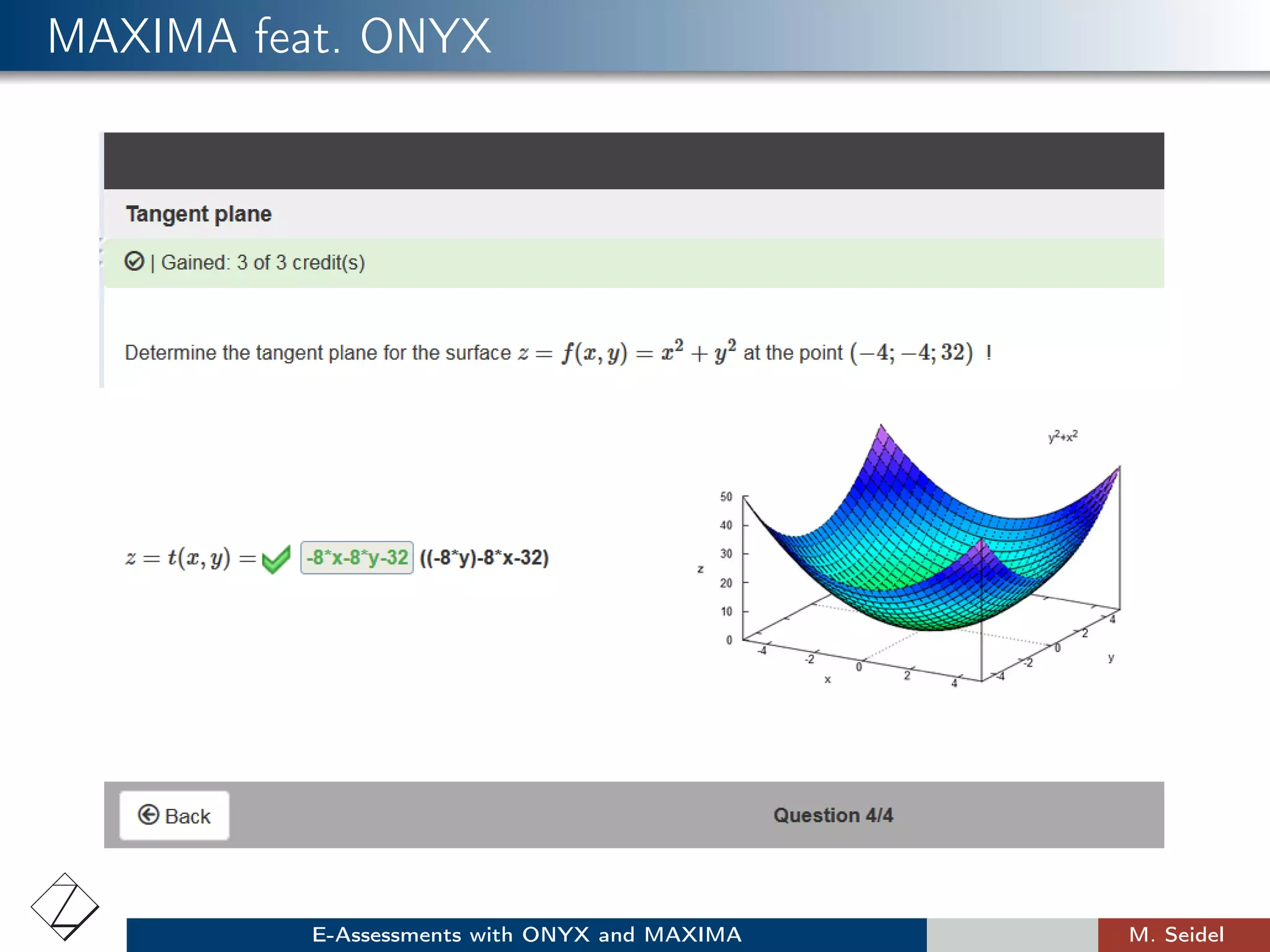 MAXIMA feat. ONYX
E-Assessments with ONYX and MAXIMA M. Seidel
 