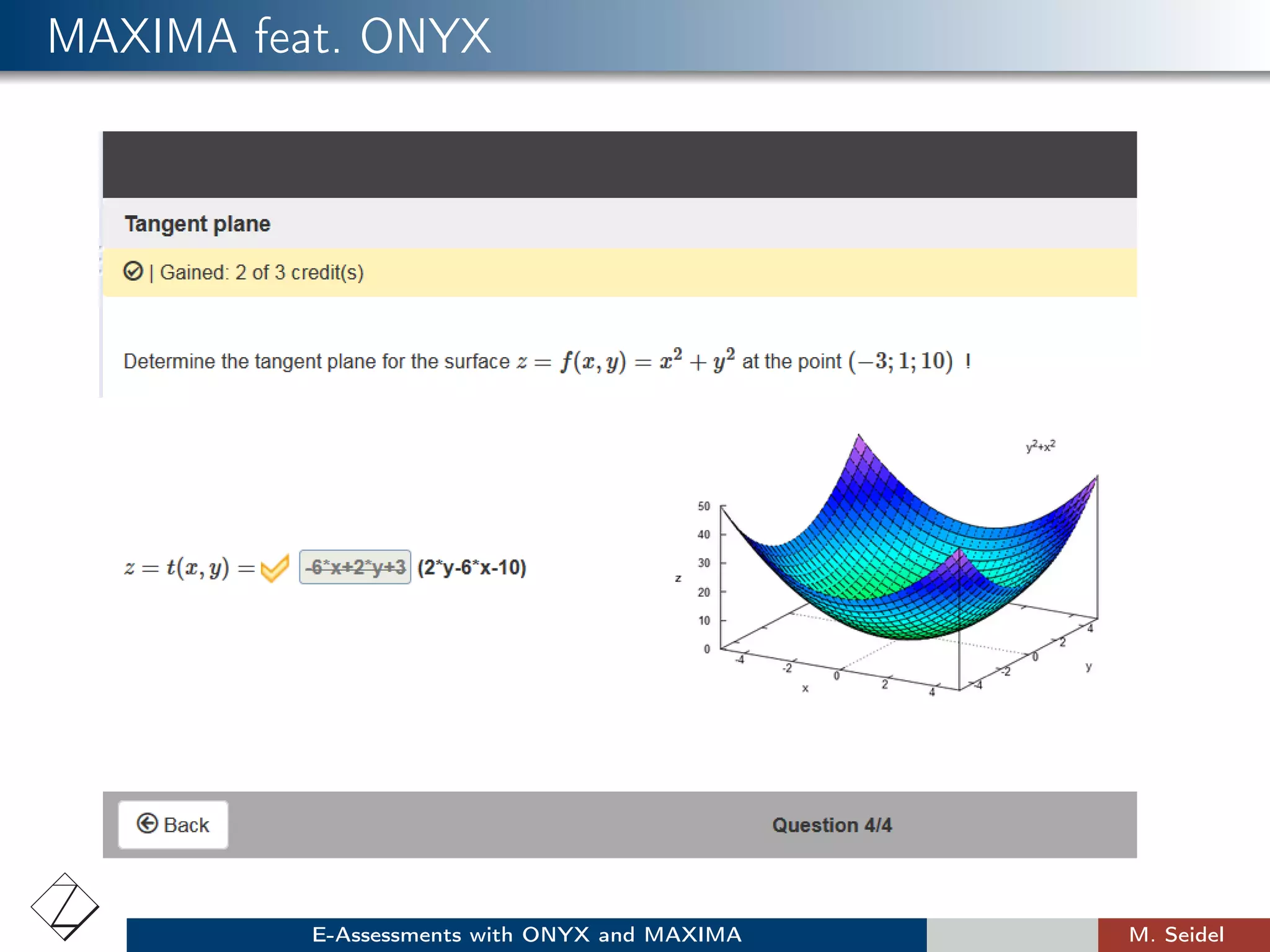 MAXIMA feat. ONYX
E-Assessments with ONYX and MAXIMA M. Seidel
 