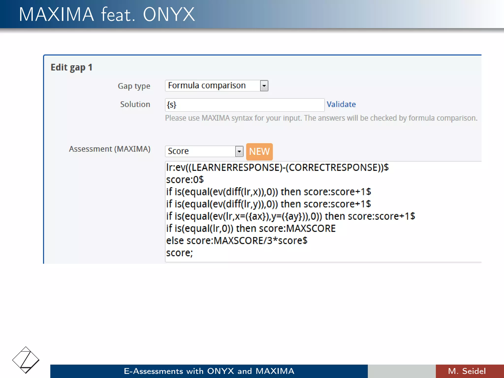 MAXIMA feat. ONYX
E-Assessments with ONYX and MAXIMA M. Seidel
 