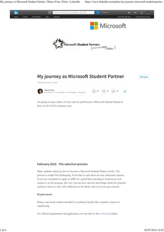website
My journey as Microsoft Student Partner | Marco Frau | Pulse | LinkedIn https://www.linkedin.com/pulse/my-journey-microsoft-student-partne...
1 di 6 02/07/2016 16:01
 