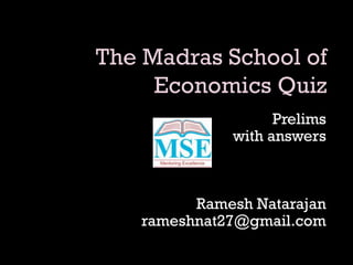 Prelims
with answers
Ramesh Natarajan
rameshnat27@gmail.com
 