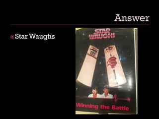 Star Waughs
 