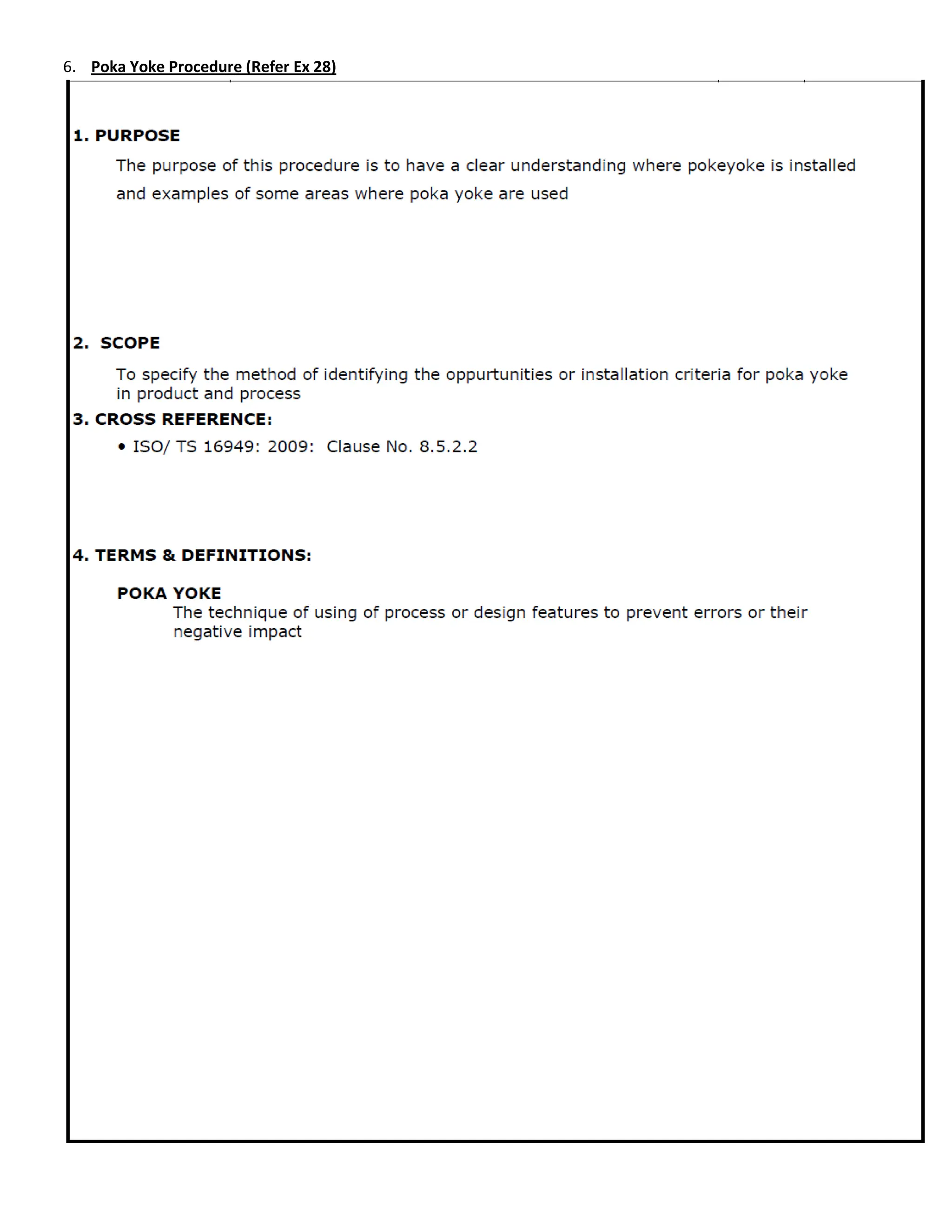 6. Poka Yoke Procedure (Refer Ex 28)
 