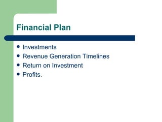 Financial Plan Investments Revenue Generation Timelines Return on Investment Profits. 