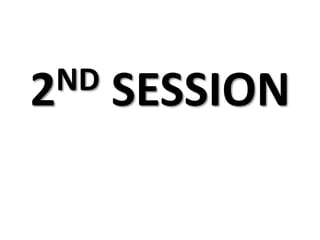 2ND SESSION
 