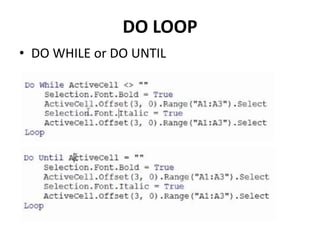DO LOOP
• DO WHILE or DO UNTIL
 