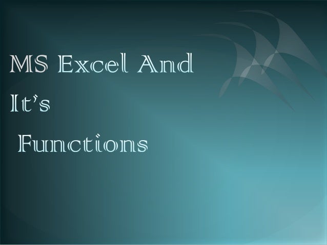 Ms Excel And It S Function