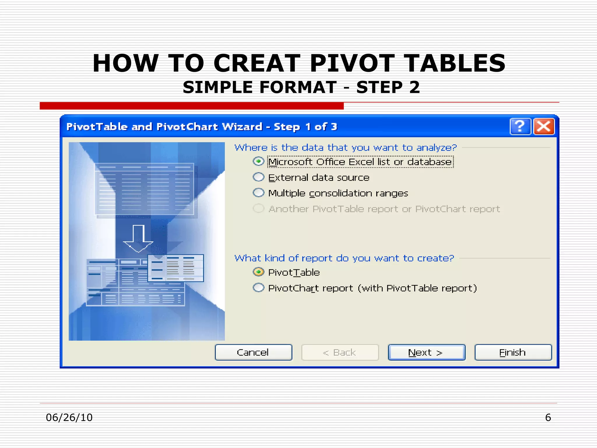 HOW TO CREAT PIVOT TABLES   SIMPLE FORMAT  -  STEP 2 