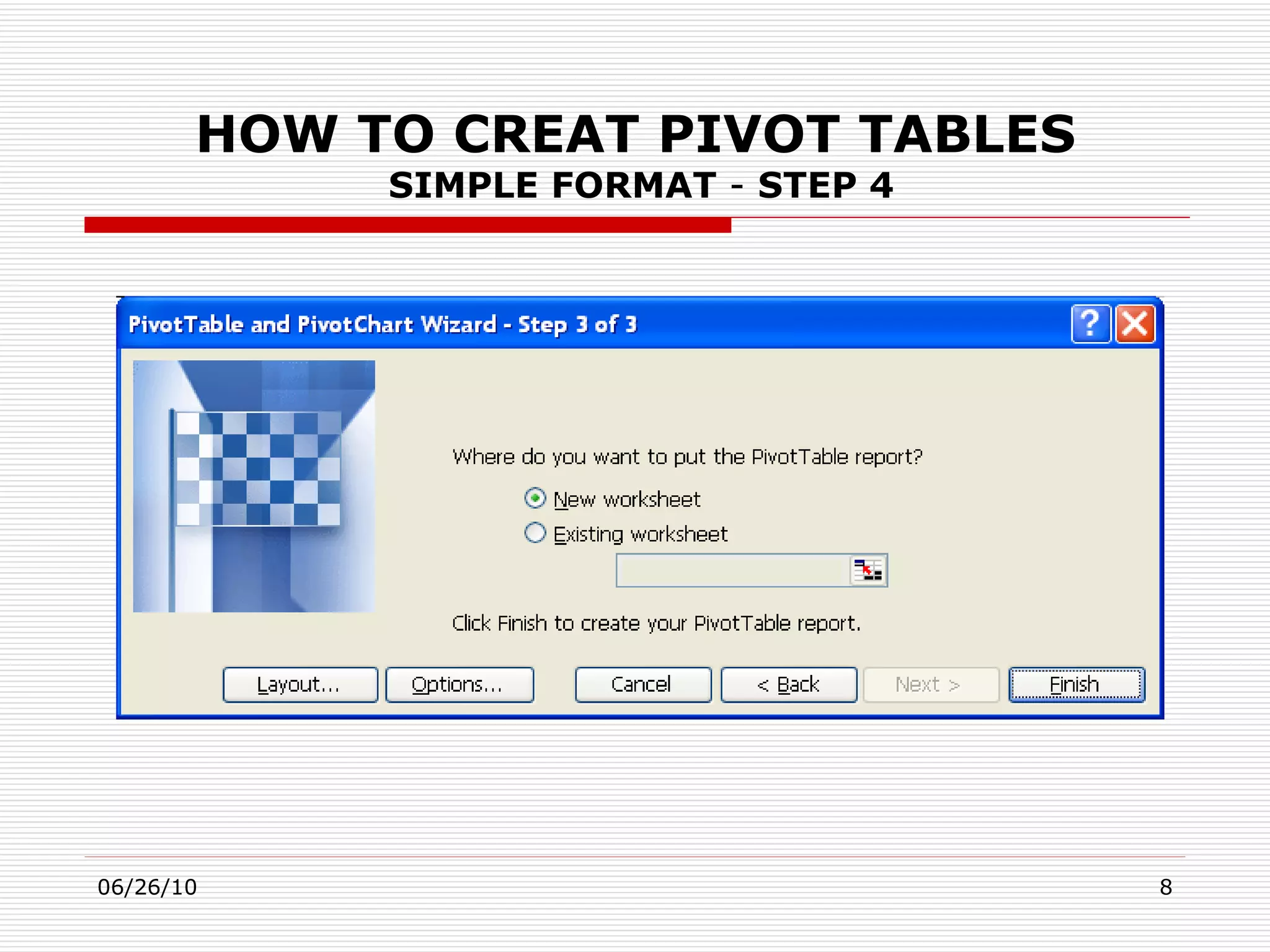 HOW TO CREAT PIVOT TABLES   SIMPLE FORMAT  -  STEP 4 