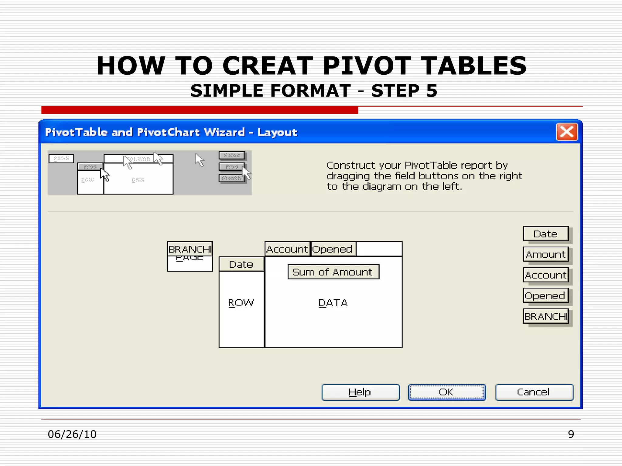 HOW TO CREAT PIVOT TABLES   SIMPLE FORMAT  -  STEP 5 