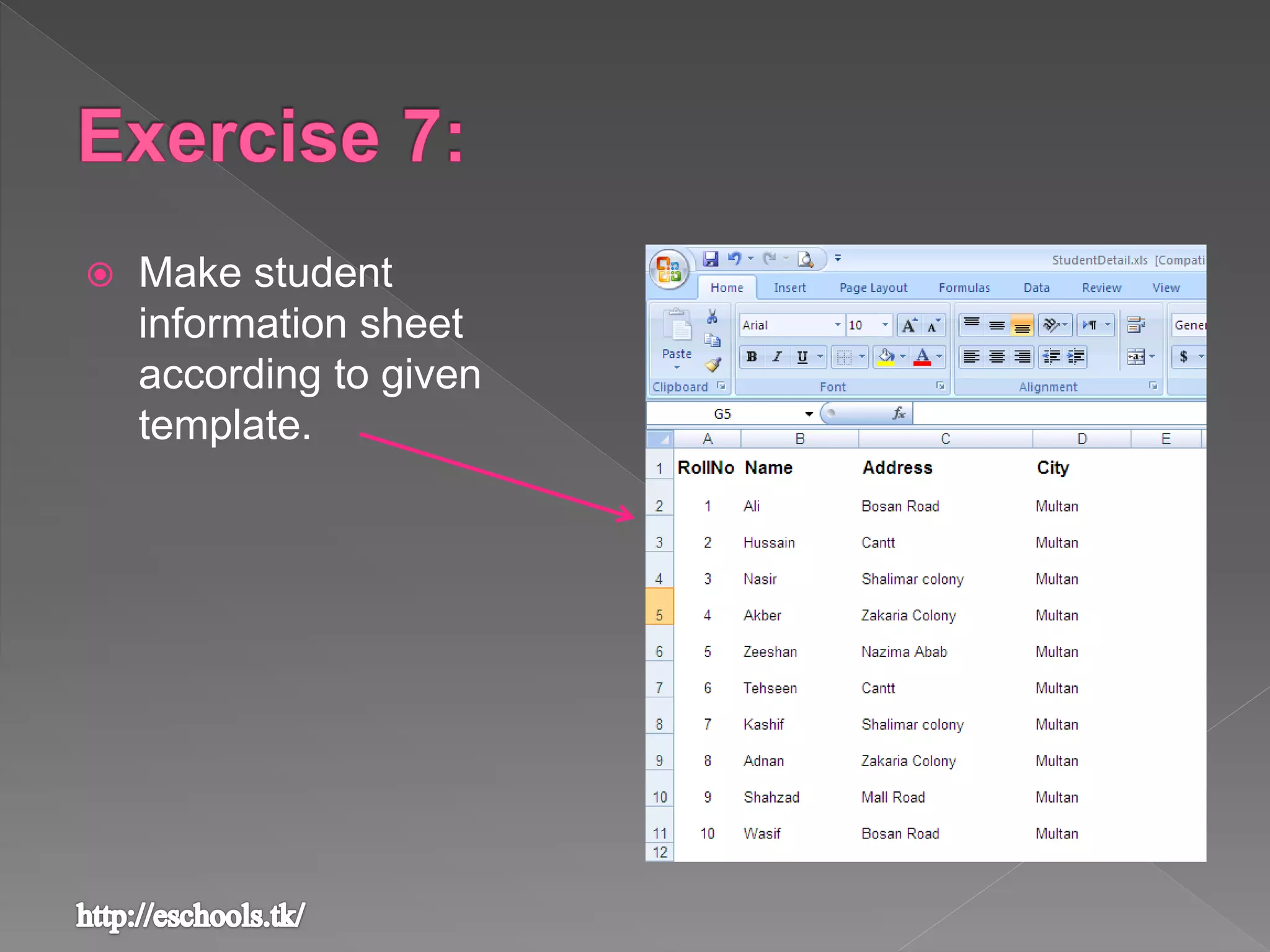  Make student
information sheet
according to given
template.
 