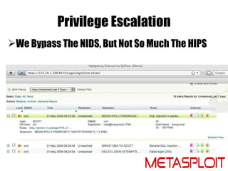 Privilege Escalation
We Bypass The NIDS, But Not So Much The HIPS
 