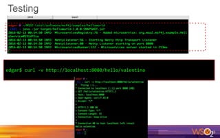 15
edgar$ curl -v http://localhost:8080/hello/valentina
 