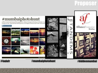 #hiddenmumbai#mumbaiphotohunt#indofr
13
Proposer
 