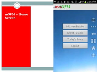 mSFM – Home
Screen
 