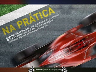 Experiência estendida  para plataforma de servidores  Office system : colaboração, BI, comunicações unificadas e gerenciamento de conteúdo 