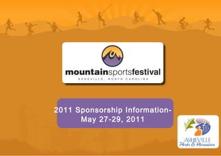 2011 Sponsorship Information-
May 27-29, 2011
 