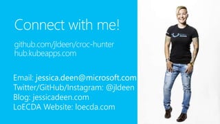 Connect with me!
Email: jessica.deen@microsoft.com
Twitter/GitHub/Instagram: @jldeen
Blog: jessicadeen.com
LoECDA Website: loecda.com
 