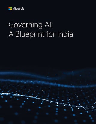Governing AI:
A Blueprint for India
 