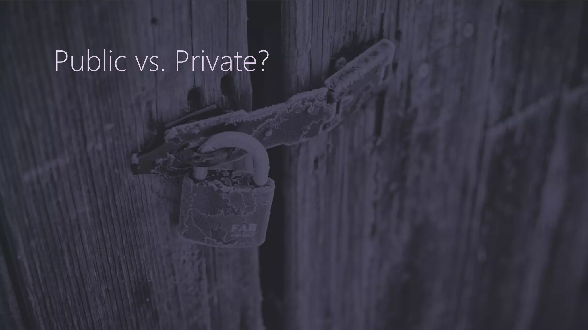 Public vs. Private?
 