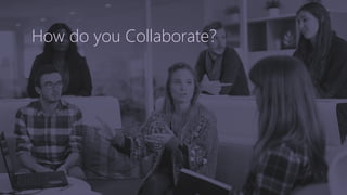 How do you Collaborate?
 