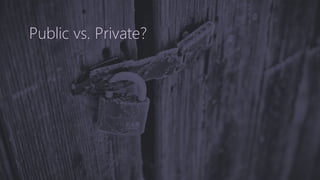 Public vs. Private?
 
