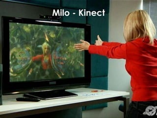 Milo - Kinect
 