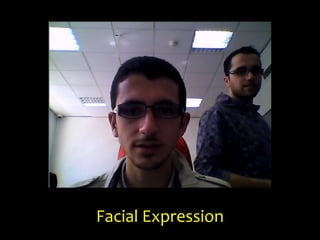 Facial Expression
 