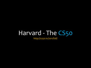 Harvard - The CS50
     http://cs50.tv/2011/fall/
 