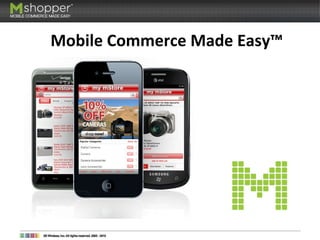 Mobile Commerce Made Easy™ 