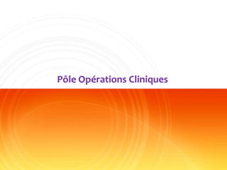 Pôle Opérations Cliniques
 