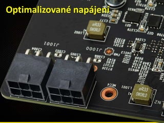 Optimalizované napájení
 
