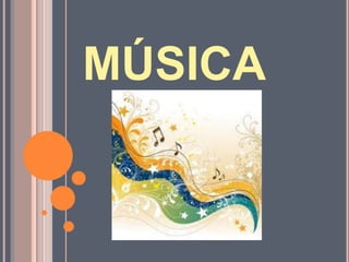 MÚSICA  