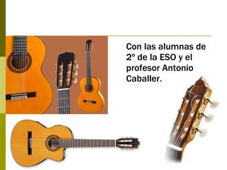 Con las alumnas de 2º de la ESO y el profesor Antonio Caballer. 