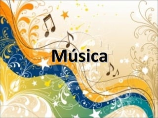 MúsicaMúsica
 