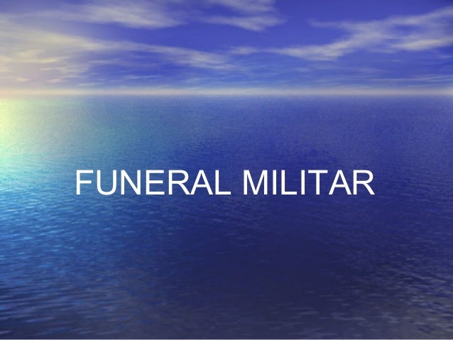 FUNERAL MILITAR

 