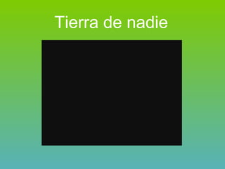 Tierra de nadie 